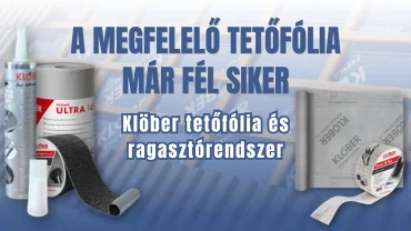 A megfelelő tetőfólia már fél siker – Klöber tetőfólia- és ragasztórendszer